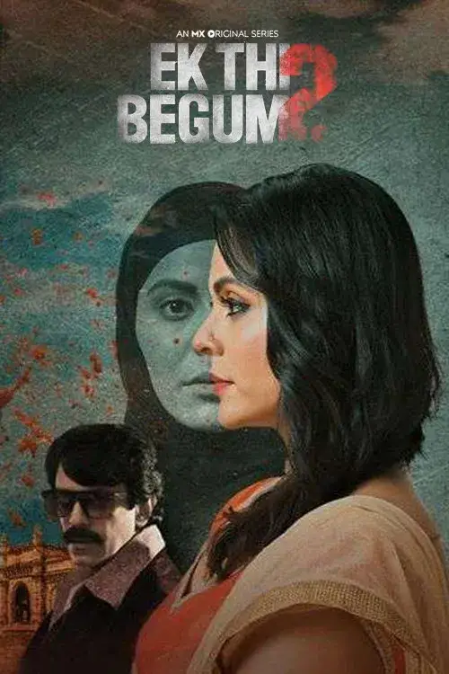 Download Ek Thi Begum (2021) Season 2 Hindi Complete MX Original WEB Series 480p | 720p | 1080p WEB DL 2 ek thi begum 2021