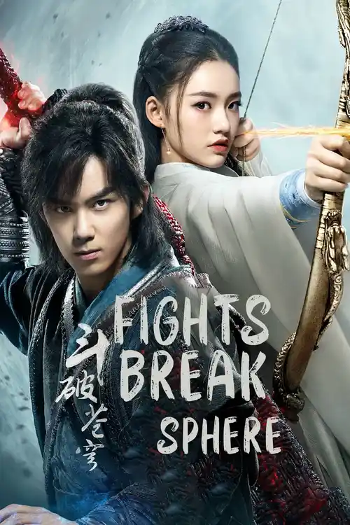 Download Fights Break Sphere (Season 1 & 2) Dual Audio {Hindi Chinese} C Drama Series 480p 720p & 1080p WEB DL 2 fights break sphere season 1