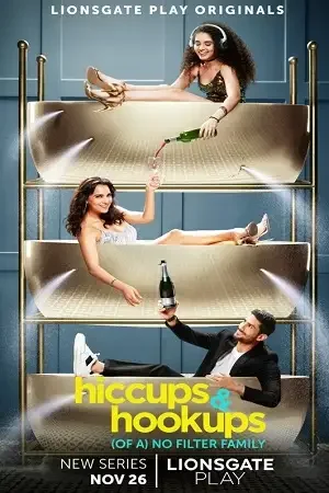 Download Hiccups and Hookups (2021) Season 1 Hindi Complete Lionsgate Play WEB Series 480p | 720p WEB L 3 hiccups and hookups 2021