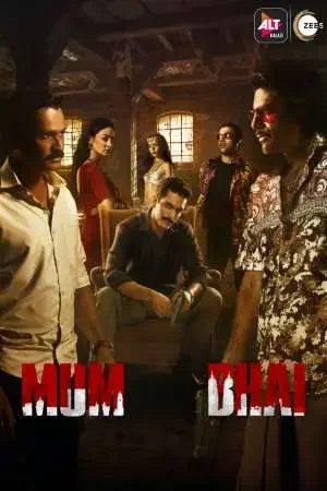 Download Mum Bhai (Season 1) Hindi AltBalaji WEB Series 480p | 720p | 1080p WEB DL 22 mum bhai season 1